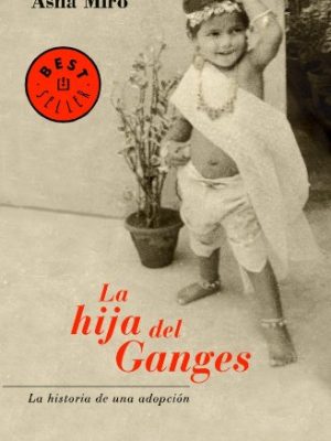 La hija del ganges / gange's daughter (best seller) (spanish edition)