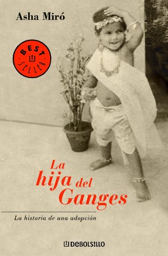 La hija del ganges / gange's daughter (best seller) (spanish edition)