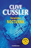 Incursión nocturna (dirk pitt 5) (spanish edition)