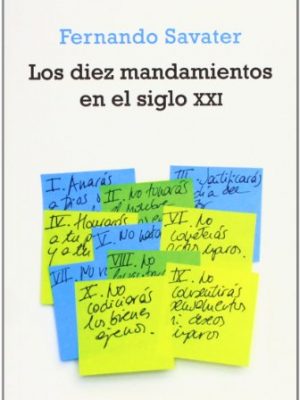 Los diez mandamientos en el siglo xxi (ensayo-filosofia) (spanish edition)