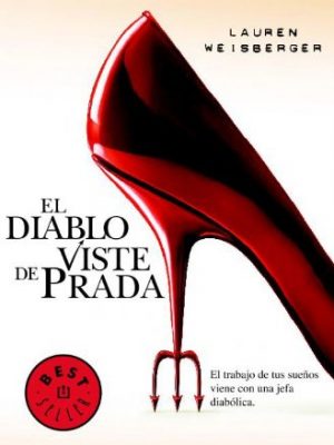 El diablo viste de prada / the devil wears prada (best seller) (spanish edition)