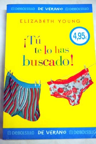 Tu te lo has buscado!/ asking for trouble (de verano) (spanish edition)