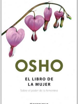 El libro de la mujer / the book of woman: sobre el poder de lo femenino / about the feminine power (diversos / differences) (spanish edition)