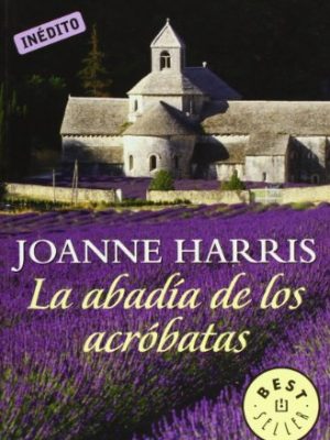 La abadía de los acróbatas (best seller) (spanish edition)