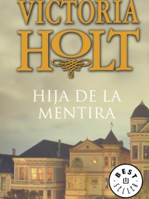 Hija de la mentira / daughter of deceit (spanish edition)