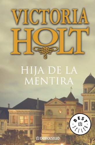 Hija de la mentira / daughter of deceit (spanish edition)