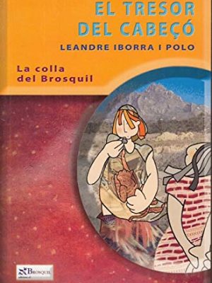 9788497950862_el-tresor-del-cabeco-la-colla-del-brosquil-spanish-edition_front-1.jpg El tresor del cabeçó (la colla del brosquil) (spanish edition)