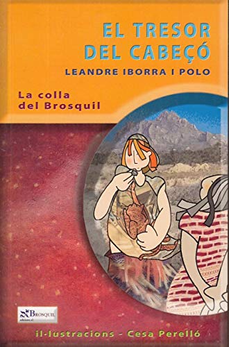 El tresor del cabeçó (la colla del brosquil) (spanish edition)
