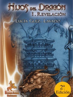 Hijos del dragón. i revelación (2ª edición) (spanish edition)
