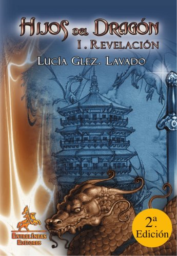 9788498024296_hijos-del-dragon-i-revelacion-2a-edicion-spanish-edition_front-1.jpg Hijos del dragón. i revelación (2ª edición) (spanish edition)