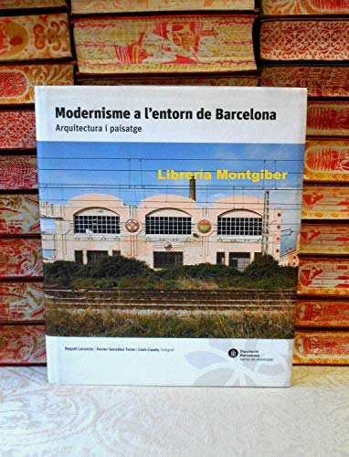 Modernisme a l'entorn de barcelona: arquitectura i paisatge