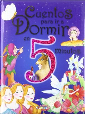 9788498062885_cuentos-para-ir-a-dormir-en-5-minutos-cuentos-en-unos-minutos-spanish-edition_front-1.jpg Cuentos para ir a dormir en 5 minutos (cuentos en unos minutos) (spanish edition)