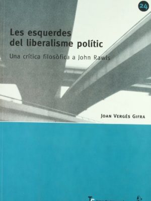 9788498090130_les-esquerdes-del-liberalisme-una-critica-filosofica-a-john_front-3.jpg Les esquerdes del liberalisme: una crítica filosòfica a john