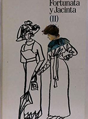 Fortunata y jacinta. tomo ii. col. clásicos españoles nº 28