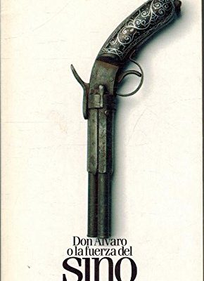 Don alvaro o la fuerza del sino