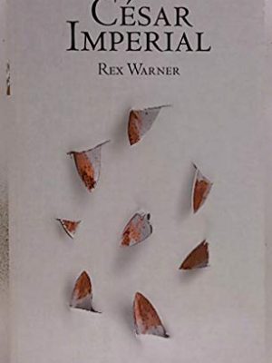 Cesar imperial [hardcover] rex.- warner