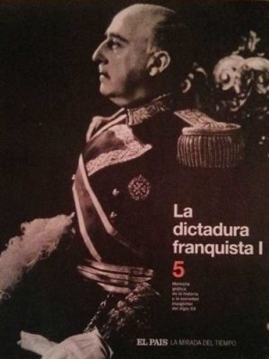 Memoria gráfica de la historia y la sociedad españolas del siglo xx. la dictadura franquista i. prólogo de joaquín pradera.