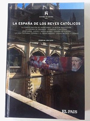 La españa de los reyes católicos: la consolidación de un régimen, la nueva inquisición, la guerra de granada