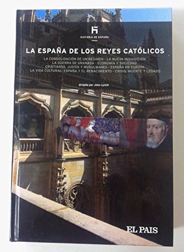 La españa de los reyes católicos: la consolidación de un régimen, la nueva inquisición, la guerra de granada