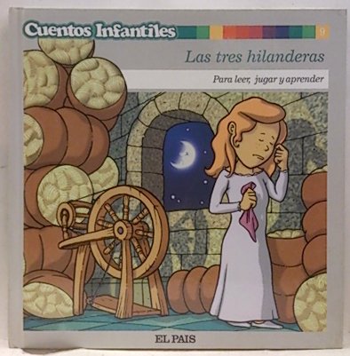 Cuentos infantiles, 9. las tres hilanderas - para leer, jugar y aprender