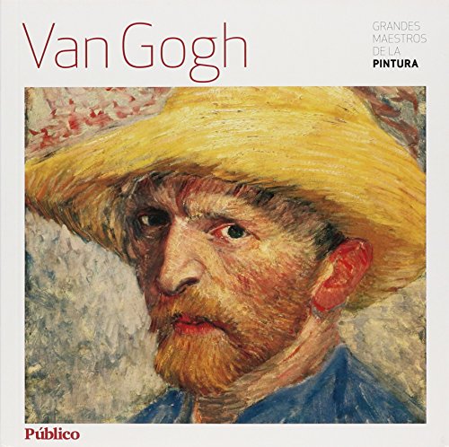 Grandes maestros de la pintura. van gogh. (spanish edition)