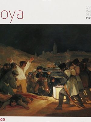 Grandes maestros de la pintura. goya