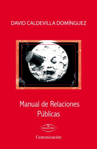 Manual de relaciones publicas (spanish edition)