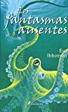 Los fantasmas ausentes (narrativa joven) (spanish edition)