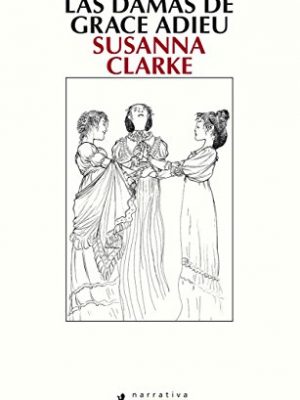 Las damas de grace adieu (spanish edition)