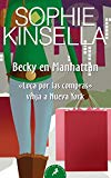 Becky en manhattan: "loca por las compras" viaja a nueva york (letras de bolsillo) (spanish edition)