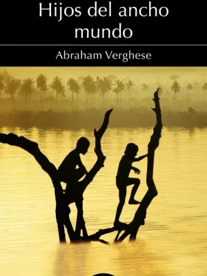 Hijos del ancho mundo
