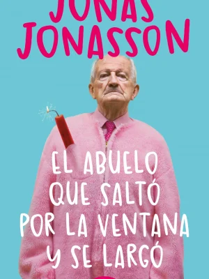 9788498385243_el-abuelo-que-salto-por-la-ventana-y-se-largo_front-1.webp El abuelo que saltó por la ventana y se largó