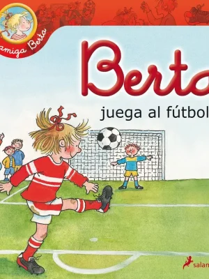 Berta juega al fútbol (mi amiga berta)