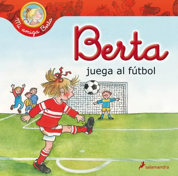 Berta juega al fútbol (mi amiga berta)