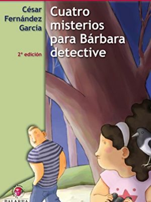 9788498401851_cuatro-misterios-para-barbara-detective-la-mochila-de-astor-spanish-edition_front-1.jpg Cuatro misterios para bárbara detective (la mochila de astor) (spanish edition)