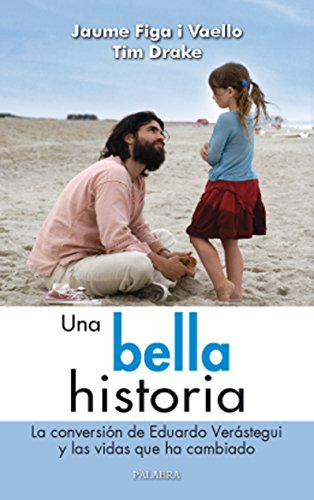 9788498402674_una-bella-historia-la-conversion-de-eduardo-verastegui-y-las-vidas-que-ha-cambiado-palabra-hoy-s_front-1.jpg Una bella historia: la conversión de eduardo verástegui y las vidas que ha cambiado (palabra hoy) (spanish edition)