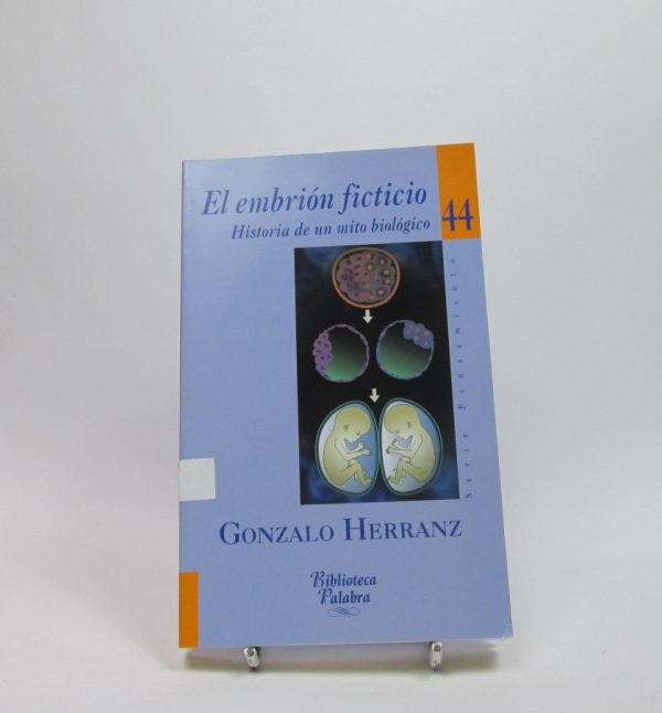 El embrión ficticio. historia de un mito biológico