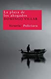 La playa de los ahogados (nuevos tiempos) (spanish edition)