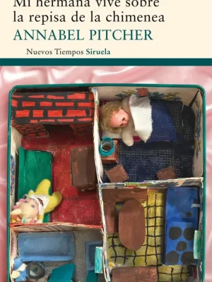 Mi hermana vive sobre la repisa de la chimenea