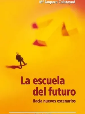 9788498422108_la-escuela-del-futuro_front-2.webp La escuela del futuro