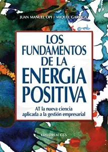 9788498423136_los-fundamentos-de-la-energia-positiva_front-1.webp Los fundamentos de la energía positiva
