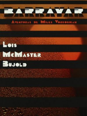 Barrayar: aventuras de miles vorkosigan (spanish edition)