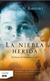 La niebla herida (serie corazón rodríguez) (spanish edition)