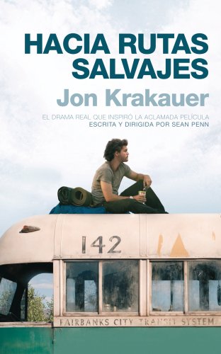 Hacia rutas salvajes (spanish edition)