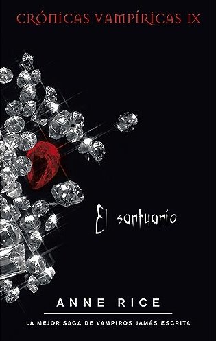 El santuario (crónicas vampíricas 9) (b de bolsillo) (spanish edition)