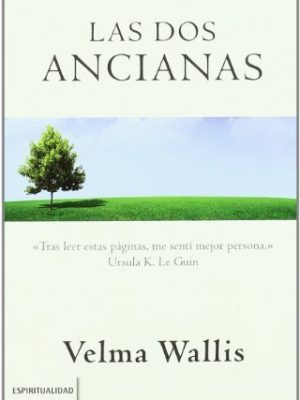 Las dos ancianas (spanish edition)