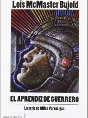 El aprendiz de guerrero: aventuras de miles vorkosigan