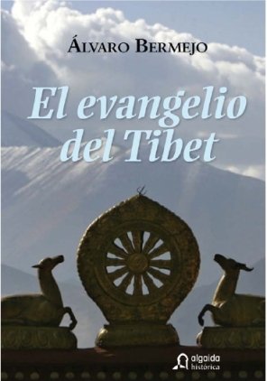 9788498771343_el-evangelio-del-tibet-the-gospel-of-tibet-algaida-literaria-premio-ateneo-de-sevilla-de-novela-hi_front-4.jpg El evangelio del tibet/ the gospel of tibet (algaida literaria-premio ateneo de sevilla de novela historica) (spanish edition)