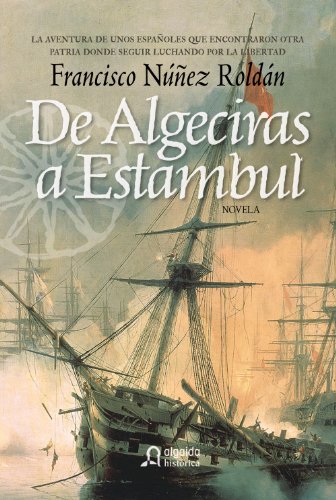 De algeciras a estambul (spanish edition)