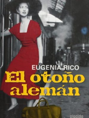 El otoño alemán / the german fall (algaida literaria - eco) (spanish edition)